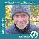 Helmut Schöppler - Wie ist es, obdachlos zu sein?