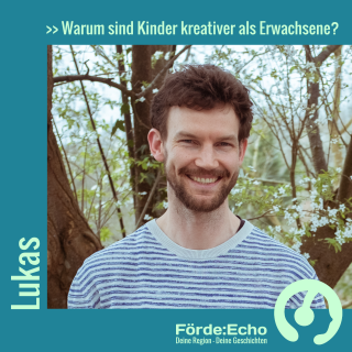 Lukas - Warum sind Kinder kreativer als Erwachsene?