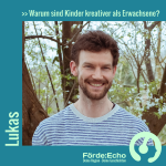 Lukas - Warum sind Kinder kreativer als Erwachsene?