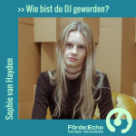 Sophie - Wie bist du DJ geworden?