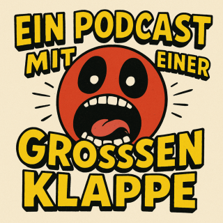 Ein Podcast mit einer grosssen Klappe